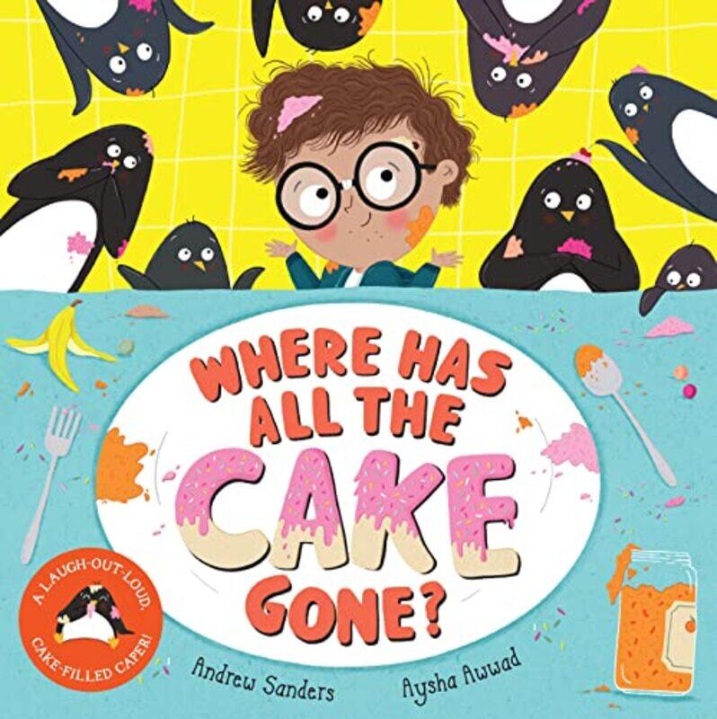 

Where Has All The Cake Gone by Andrew SandersAysha Awwad-Hardcover