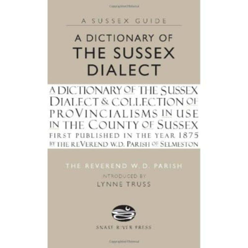 

A Dictionary Of The Sussex Dialect by WD Parish-Hardcover