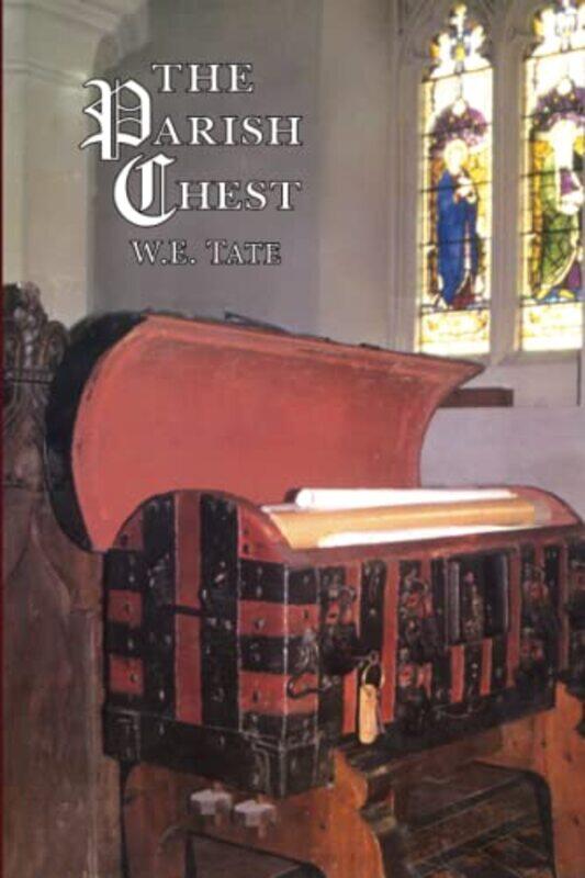 

The Parish Chest by W E Tate-Paperback