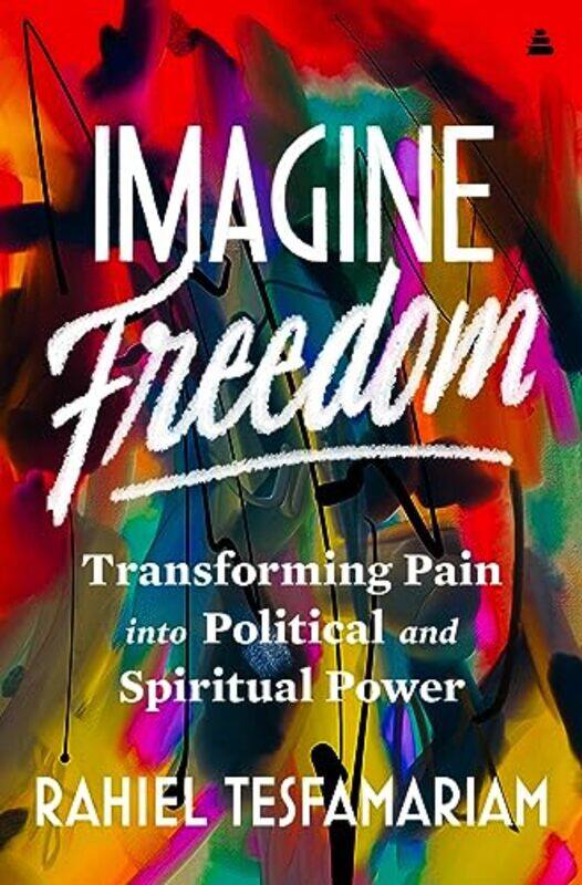 

Imagine Freedom by Rahiel Tesfamariam-Hardcover