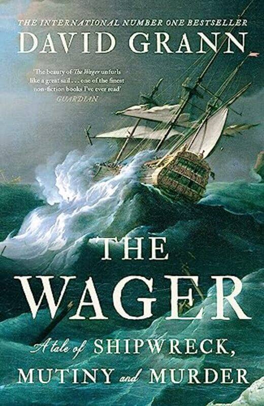 

The Wager By Grann, David Hardcover