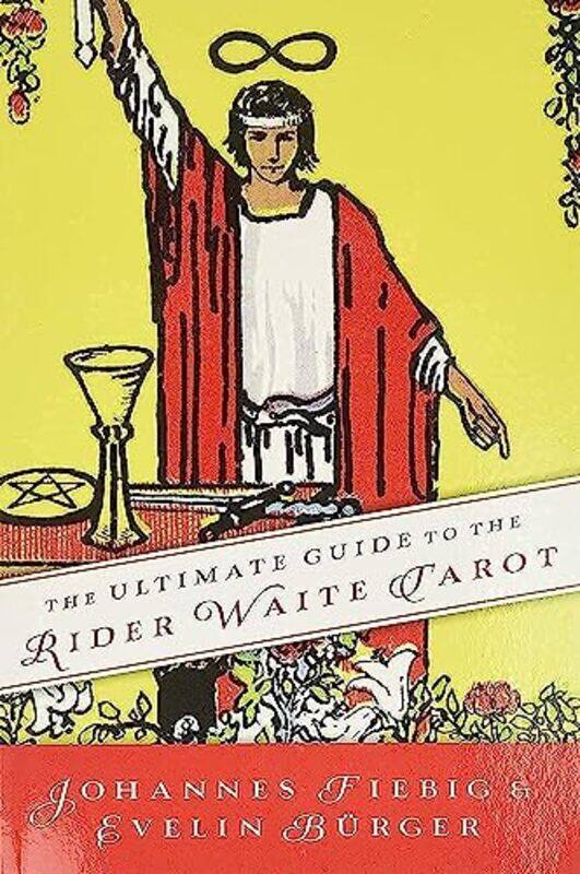 

The Ultimate Guide to the Rider Waite Tarot,Paperback,by:Fiebig, Johannes - Burger, Evelin