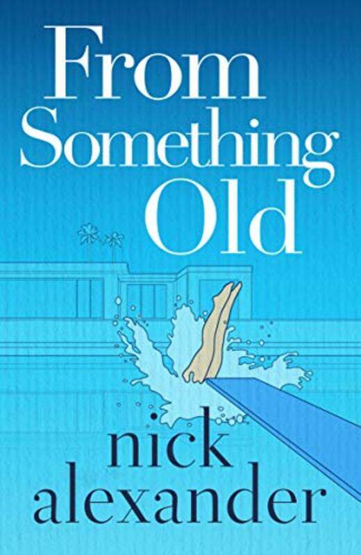 

From Something Old by Nick Alexander-Paperback