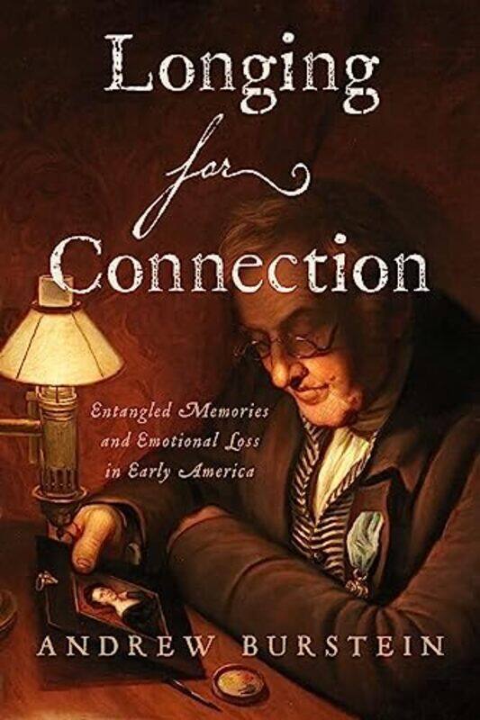 

Longing for Connection by Andrew Burstein-Hardcover