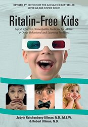 Ritalin-Free Kids: Safe and Effective Homeopathic Medicine for ADHD and Other Behavioral and Learnin,Paperback,By:Reichenberg-Ullman, Judyth - Ullman, Robert