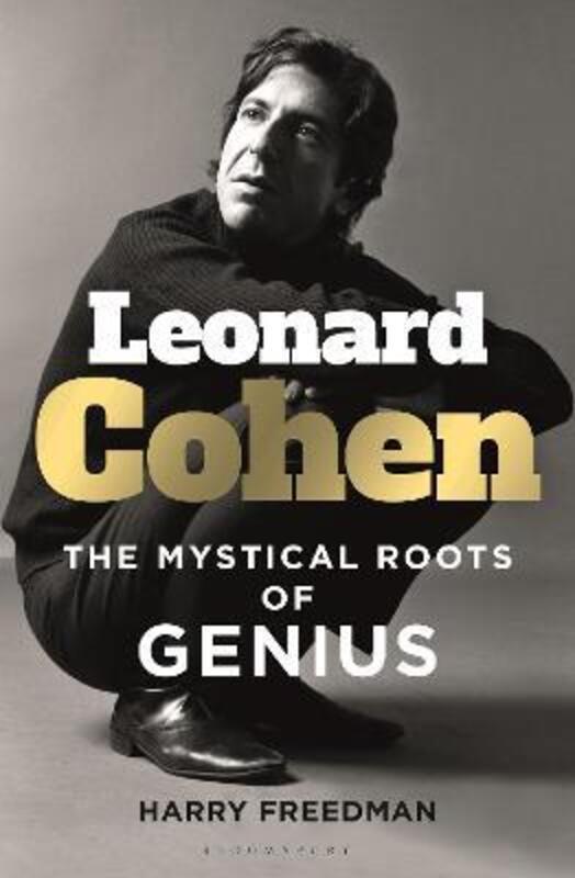 Leonard Cohen: The Mystical Roots of Genius.paperback,By :Freedman, Harry