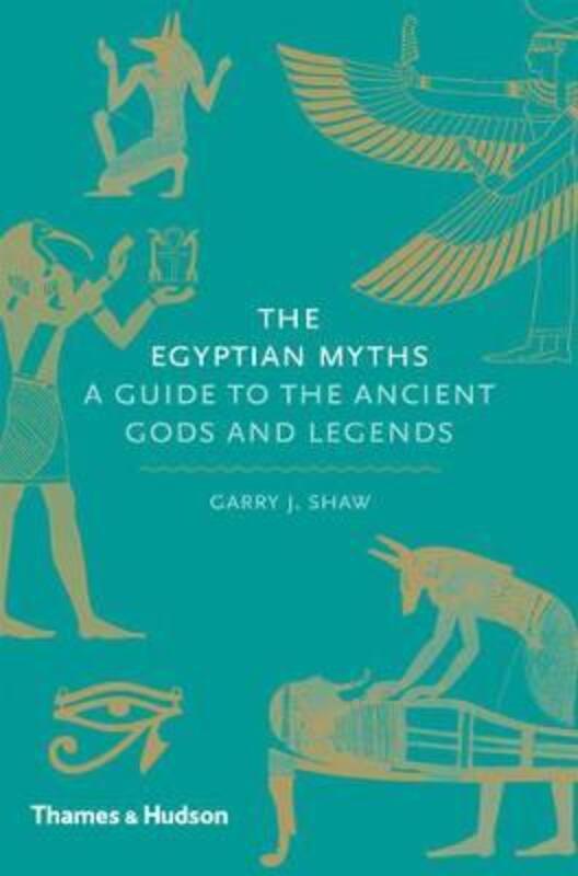 The Egyptian Myths,Hardcover, By:Garry J. Shaw