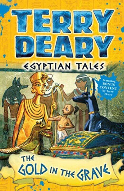 

Egyptian Tales The Gold in the Grave by Terry DearyHelen Flook-Paperback