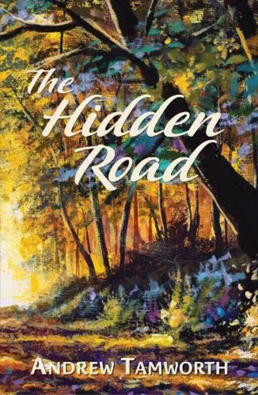 

The Hidden Road by Andrew Tamworth-Paperback