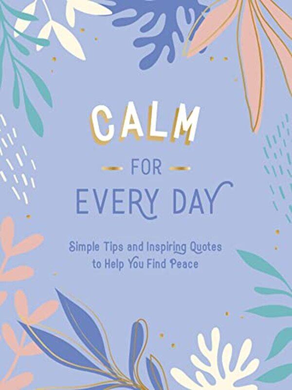 

Calm for Every Day by Nick EnglandJeremy PollardNicky ThomasCarol Davenport-Hardcover