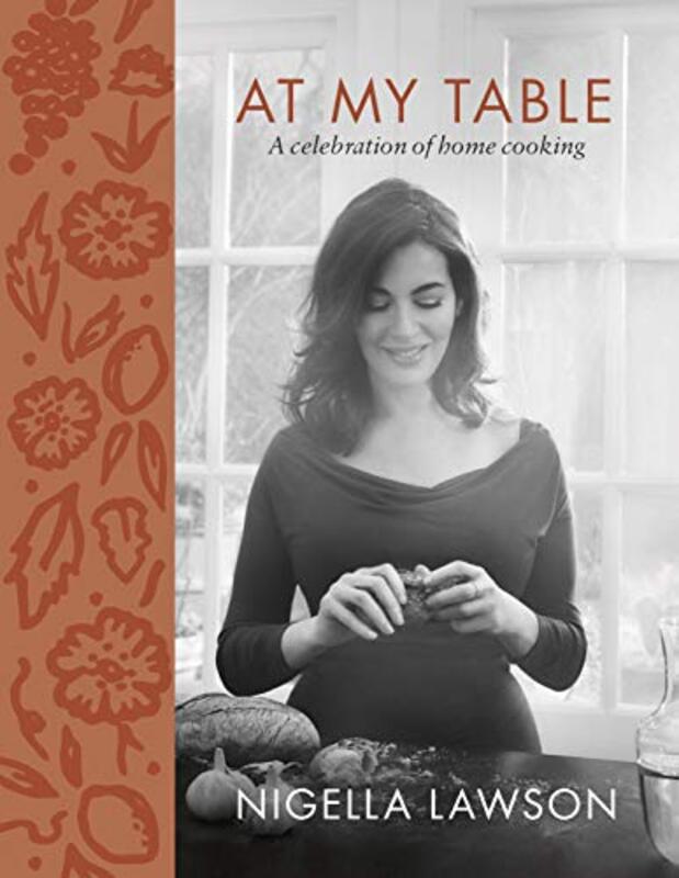 

At My Table: A Celebration of Home Cooking, Hardcover Book, By: Nigella Lawson