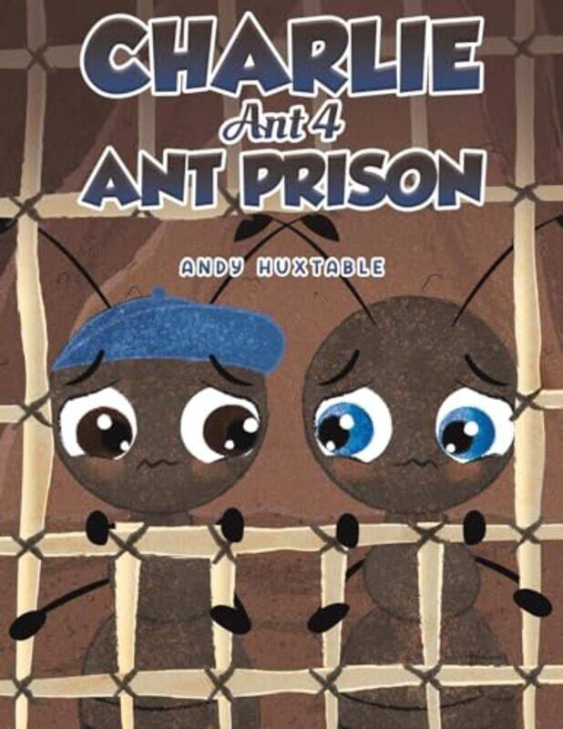 

Charlie Ant 4 Ant Prison by Andy Huxtable-Paperback