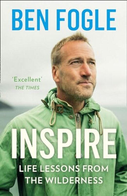 Inspire Life Lessons From The Wilderness by Fogle, Ben Paperback