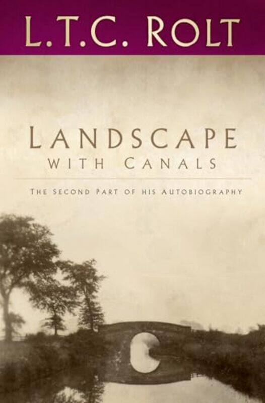 

Landscape with Canals by L T C Rolt-Paperback
