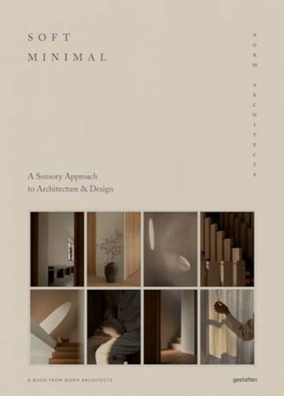 

Soft Minimal Norm Architects A Sensory Approach To Architecture And Design By Norm Architects Hardcover