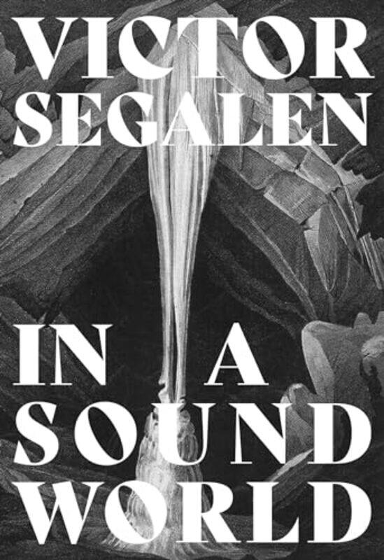 

In a Sound World by Victor Segalen-Paperback