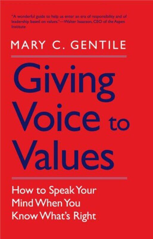 

Giving Voice to Values by Mary C Gentile-Paperback