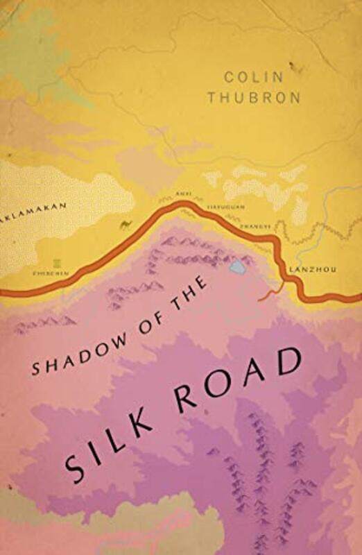 

Shadow of the Silk Road by Colin Thubron-Paperback