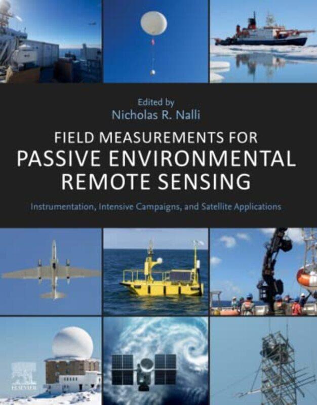 

Field Measurements for Passive Environmental Remote Sensing by Philipp SchorchConal McCarthy-Paperback