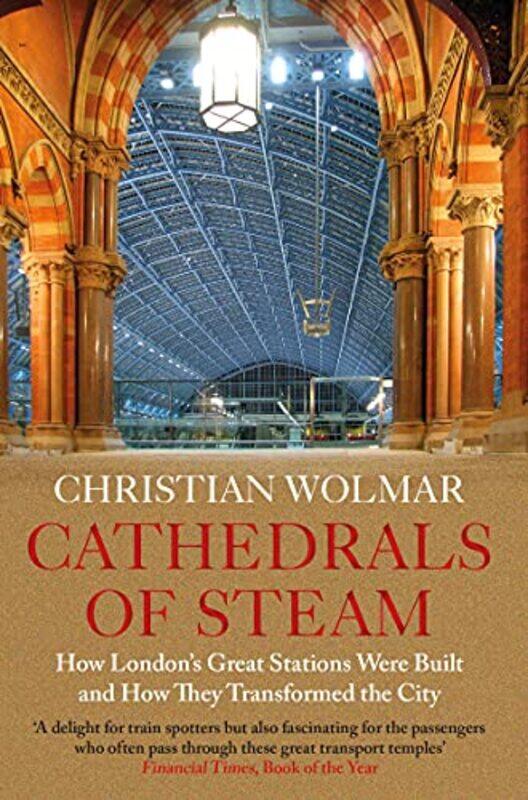 

Cathedrals of Steam by Christian Wolmar-Paperback