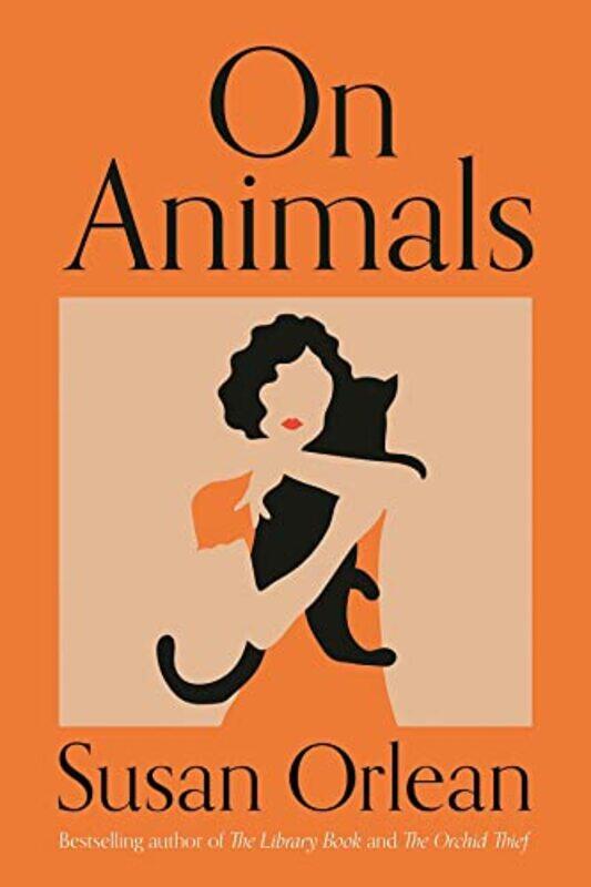 

On Animals by Susan Orlean-Paperback