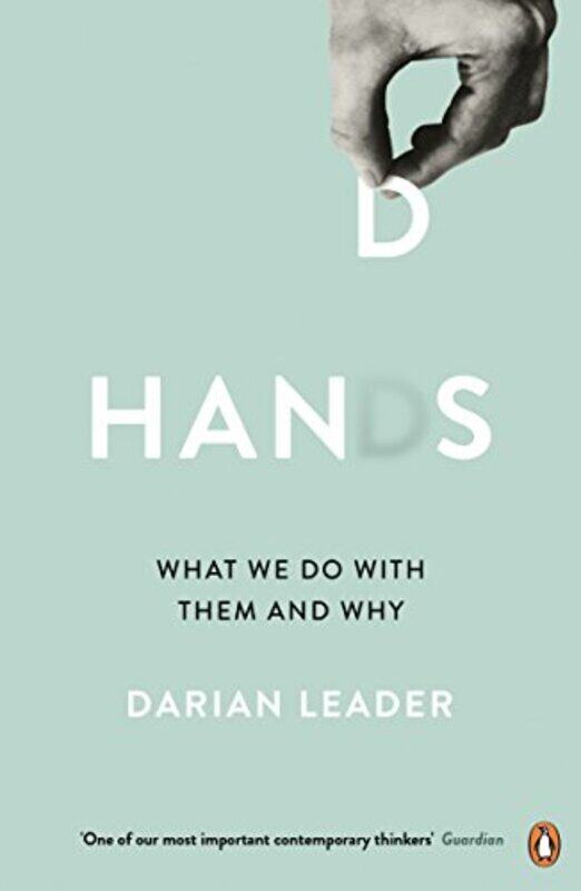 

Hands What We Do with Them and Why by Leader, Darian - Paperback