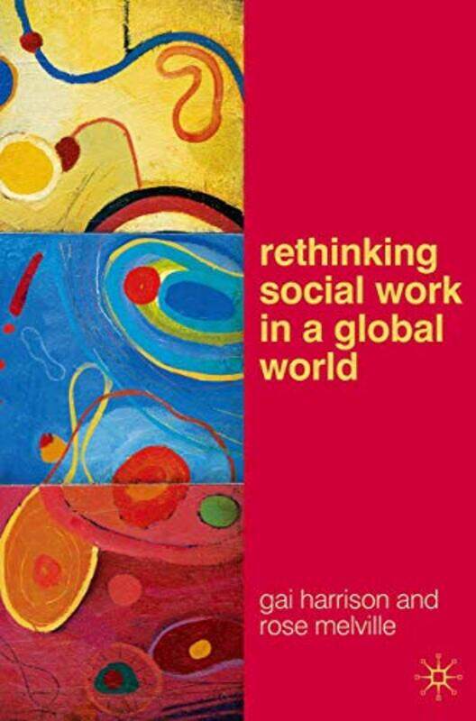 

Rethinking Social Work in a Global World by Daniel Wallace-Paperback