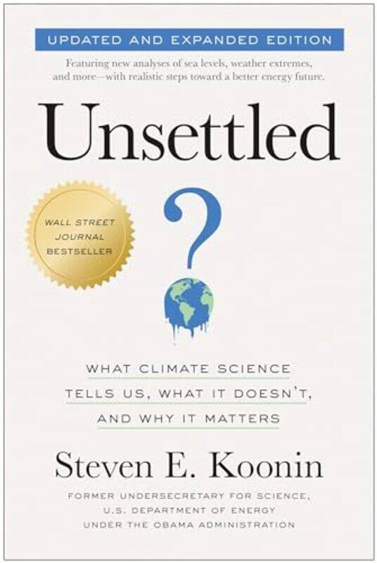 

Unsettled (Updated and Expanded Edition) by Steven E. Koonin -Paperback