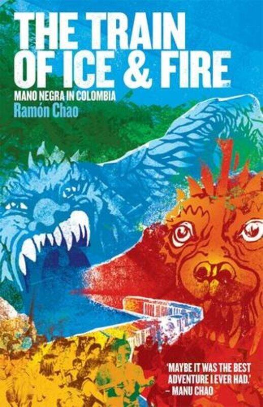 

The Train Of Ice And Fire by Ramon ChaoAnn Wright-Paperback