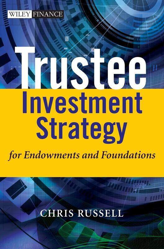 

Trustee Investment Strategy for Endowments and Foundations