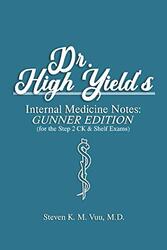 Dr. High Yields Internal Medicine Notes by Steven Vuu MD Paperback