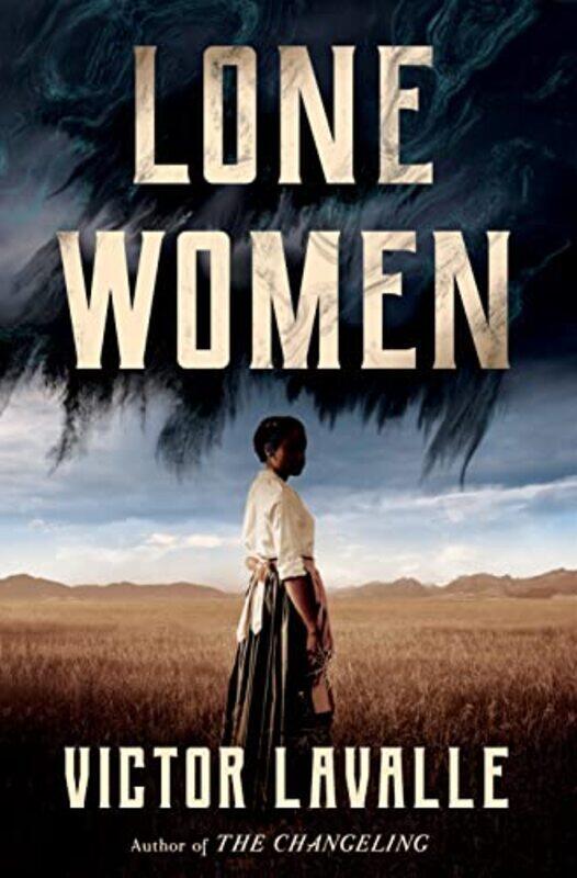 

Lone Women by Victor Lavalle-Hardcover