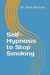 Self-Hypnosis to Stop Smoking,Paperback,ByMarlow, Herb