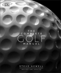 The Complete Golf Manual, Hardcover Book, By: Steve Newell