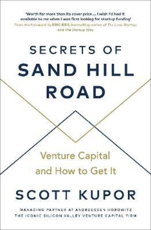 

Secrets of Sand Hill Road: Venture Capital-and How to Get It.paperback,By :Kupor Scott