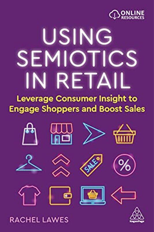 

Using Semiotics In Retail by Dr Rachel Lawes-Paperback