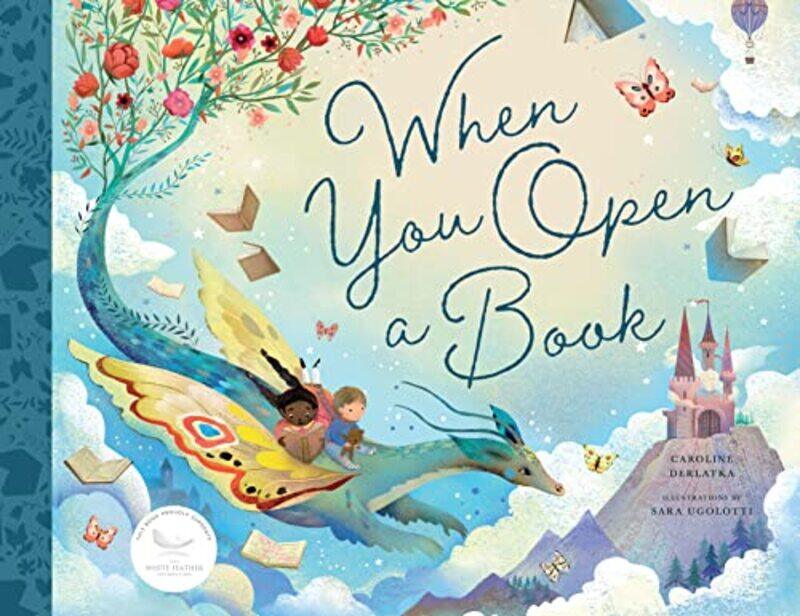 

When You Open A Book by CAROLINE DERLATKA-Hardcover