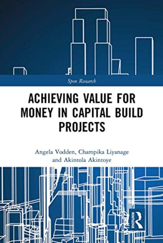 

Achieving Value for Money in Capital Build Projects by Robert E Herbert A Simon Professor of Human Computer Interaction Carnegie Mellon University Kra