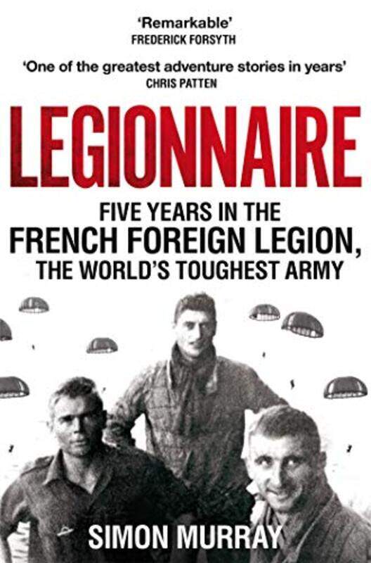 

Legionnaire Five Years In The French Foreign Legion The Worlds Toughest Army by Murray, Simon - Paperback