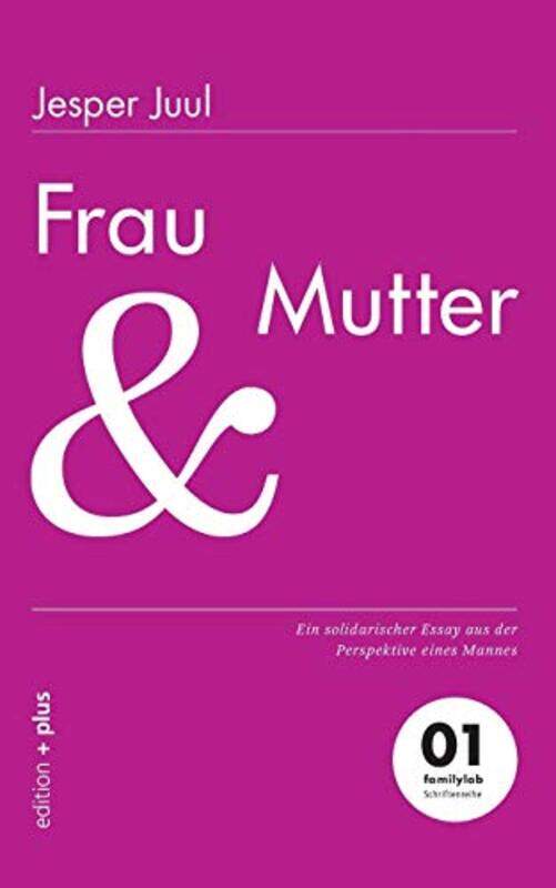 

Frau und Mutter by Jesper JuulMathias Voelchert-Paperback