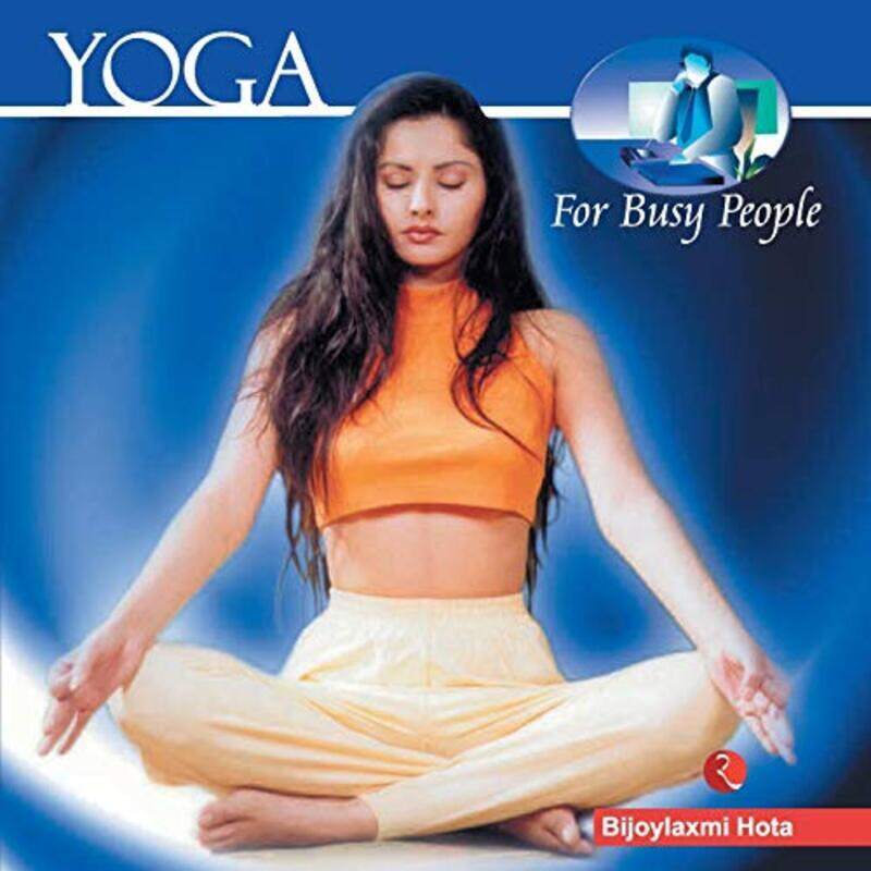 

YOGA FOR BUSY PEOPLE by BIJOYLAXMI HOTA - Paperback