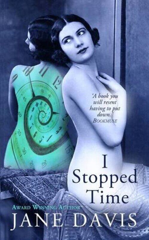 

I Stopped Time by Jane Davis-Paperback