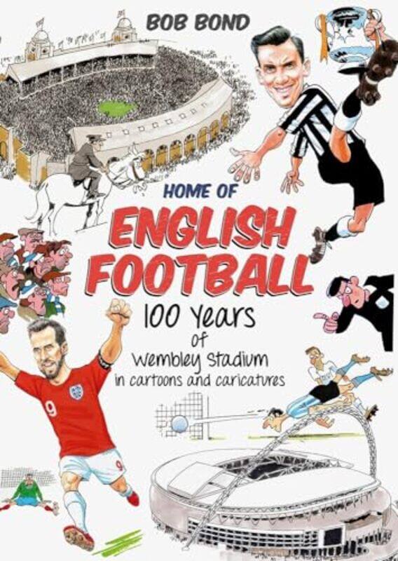 

Home of English Football by Bob Bond-Hardcover
