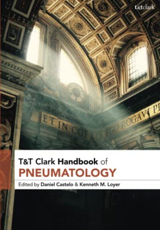 

T&T Clark Handbook of Pneumatology by Marine Tanguy-Paperback