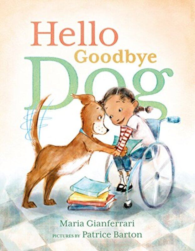 

Hello Goodbye Dog by Maria Gianferrari - Paperback