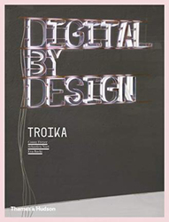 Digital by Design: Crafting Technology for Products and Environments, Paperback Book, By: Troika