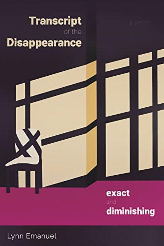 

Transcript of the Disappearance Exact and Diminishing by Lynn Emanuel-Paperback