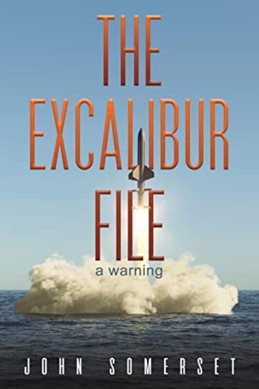 

The Excalibur File by John Somerset-Paperback