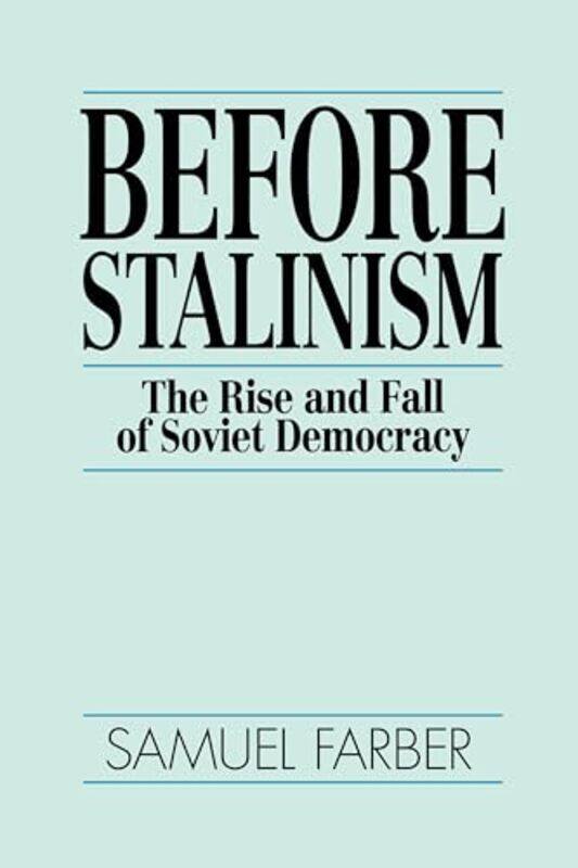 

Before Stalinism by Samuel Farber-Paperback