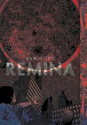 Remina , Hardcover by Junji Ito